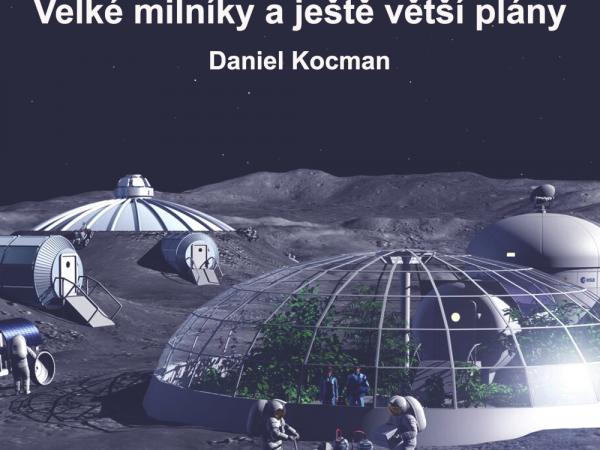 Průzkum Měsíce: Velké milníky a ještě větší plány